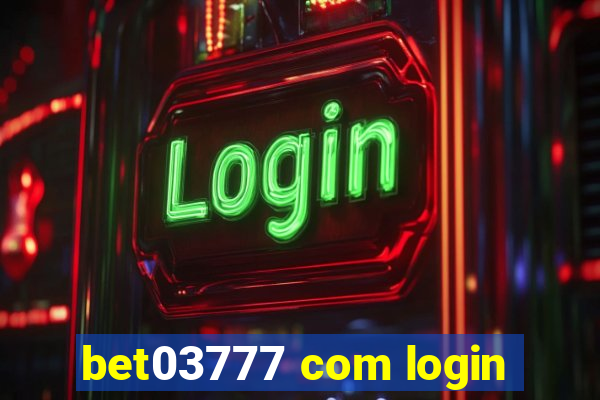 bet03777 com login